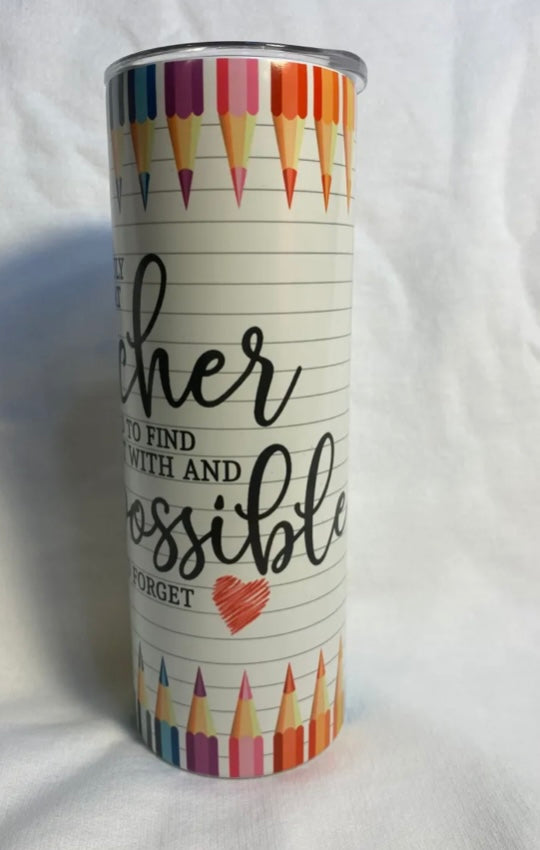 Impossible to erase Teacher Tumblers